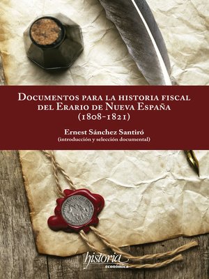 cover image of Documentos para la historia fiscal del erario de Nueva España (1808-1821)